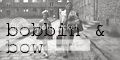 Bobbin & Bow